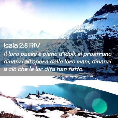 Picture 02 - Isaia 2:8 RIV - Il loro paese è pieno d’idoli; si prostrano - Bible Verse Picture