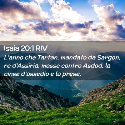 Picture 02 - Isaia 20:1 RIV - L’anno che Tartan, mandato da Sargon, re - Bible Verse Picture