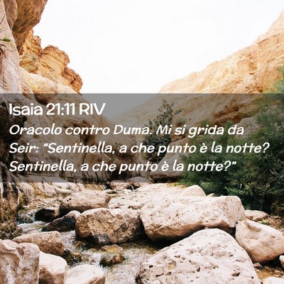 Picture 02 - Isaia 21:11 RIV - Oracolo contro Duma. Mi si grida da Seir: - Bible Verse Picture
