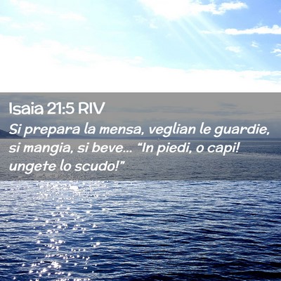 Picture 02 - Isaia 21:5 RIV - Si prepara la mensa, veglian le guardie, si - Bible Verse Picture