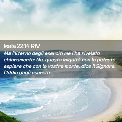 Picture 02 - Isaia 22:14 RIV - Ma l’Eterno degli eserciti me l’ha rivelato - Bible Verse Picture