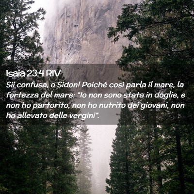 Picture 02 - Isaia 23:4 RIV - Sii confusa, o Sidon! Poiché così parla il - Bible Verse Picture