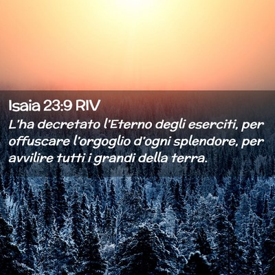 Picture 02 - Isaia 23:9 RIV - L’ha decretato l’Eterno degli eserciti, per - Bible Verse Picture