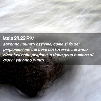 Picture 02 - Isaia 24:22 RIV - saranno raunati assieme, come si fa dei - Bible Verse Picture