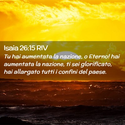 Picture 02 - Isaia 26:15 RIV - Tu hai aumentata la nazione, o Eterno! hai - Bible Verse Picture