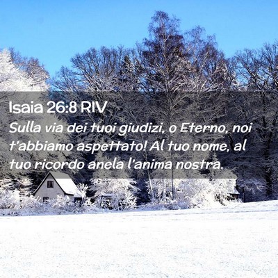 Picture 02 - Isaia 26:8 RIV - Sulla via dei tuoi giudizi, o Eterno, noi - Bible Verse Picture