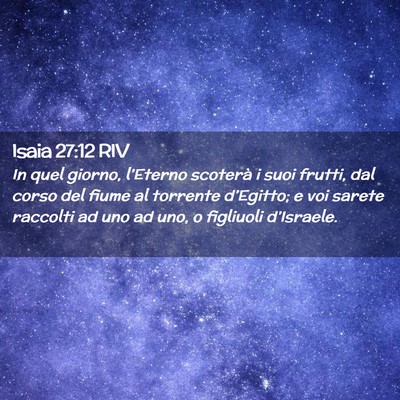 Picture 02 - Isaia 27:12 RIV - In quel giorno, l’Eterno scoterà i suoi - Bible Verse Picture