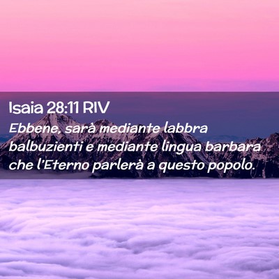 Picture 02 - Isaia 28:11 RIV - Ebbene, sarà mediante labbra balbuzienti e - Bible Verse Picture