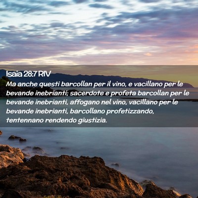 Picture 02 - Isaia 28:7 RIV - Ma anche questi barcollan per il vino, e - Bible Verse Picture