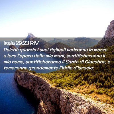 Picture 02 - Isaia 29:23 RIV - Poiché quando i suoi figliuoli vedranno in mezzo - Bible Verse Picture