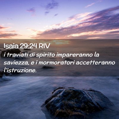 Picture 02 - Isaia 29:24 RIV - i traviati di spirito impareranno la saviezza, e - Bible Verse Picture