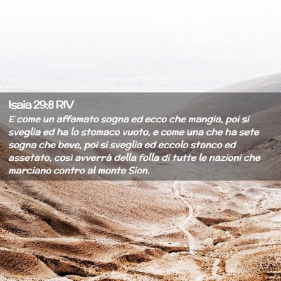 Picture 02 - Isaia 29:8 RIV - E come un affamato sogna ed ecco che mangia, poi - Bible Verse Picture