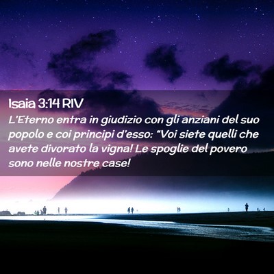 Picture 02 - Isaia 3:14 RIV - L’Eterno entra in giudizio con gli anziani del - Bible Verse Picture