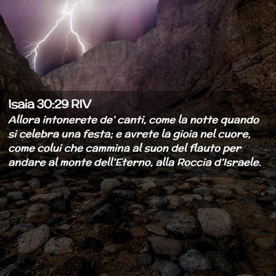 Picture 02 - Isaia 30:29 RIV - Allora intonerete de’ canti, come la notte - Bible Verse Picture