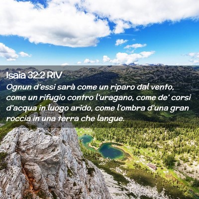 Picture 02 - Isaia 32:2 RIV - Ognun d’essi sarà come un riparo dal vento, - Bible Verse Picture