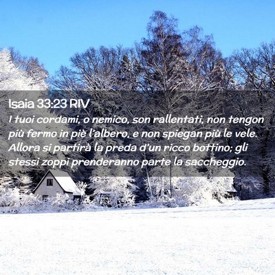Picture 02 - Isaia 33:23 RIV - I tuoi cordami, o nemico, son rallentati, non - Bible Verse Picture