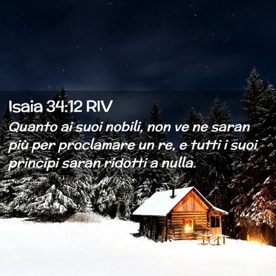 Picture 02 - Isaia 34:12 RIV - Quanto ai suoi nobili, non ve ne saran più per - Bible Verse Picture