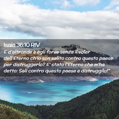 Picture 02 - Isaia 36:10 RIV - E d’altronde è egli forse senza il voler - Bible Verse Picture