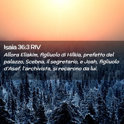 Picture 02 - Isaia 36:3 RIV - Allora Eliakim, figliuolo di Hilkia, prefetto del - Bible Verse Picture
