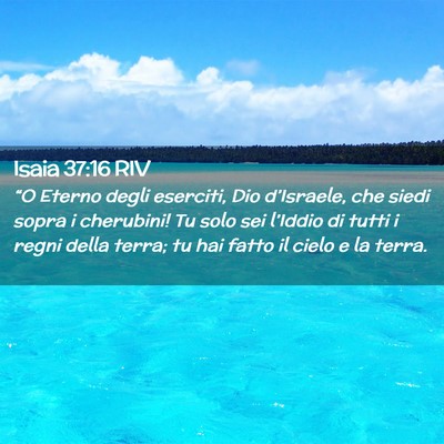 Picture 02 - Isaia 37:16 RIV - “O Eterno degli eserciti, Dio d’Israele, che - Bible Verse Picture