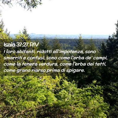 Picture 02 - Isaia 37:27 RIV - I loro abitanti, ridotti all’impotenza, sono - Bible Verse Picture