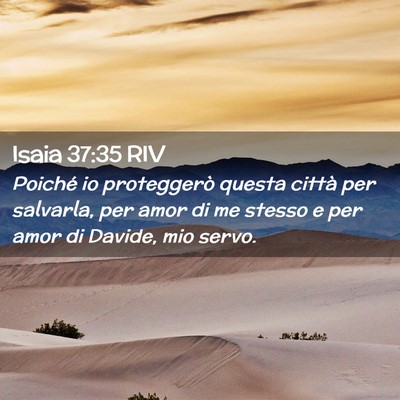 Picture 02 - Isaia 37:35 RIV - Poiché io proteggerò questa città per - Bible Verse Picture