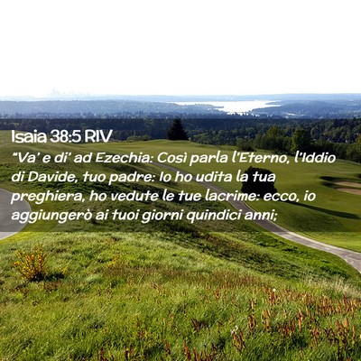 Picture 02 - Isaia 38:5 RIV - “Va’ e di’ ad Ezechia: Così parla - Bible Verse Picture