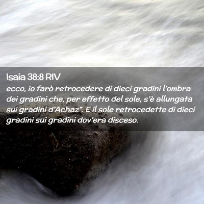 Picture 02 - Isaia 38:8 RIV - ecco, io farò retrocedere di dieci gradini - Bible Verse Picture