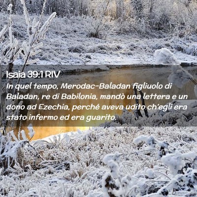 Picture 02 - Isaia 39:1 RIV - In quel tempo, Merodac-Baladan figliuolo di - Bible Verse Picture