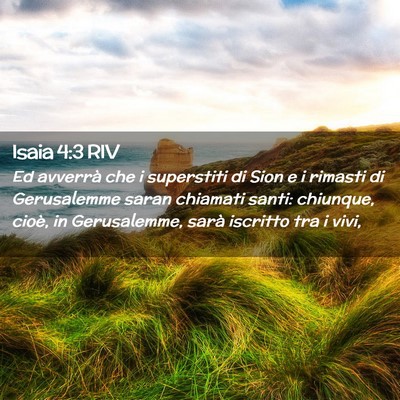 Picture 02 - Isaia 4:3 RIV - Ed avverrà che i superstiti di Sion e i rimasti - Bible Verse Picture
