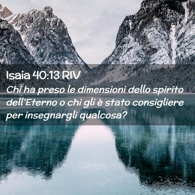 Picture 02 - Isaia 40:13 RIV - Chi ha preso le dimensioni dello spirito - Bible Verse Picture