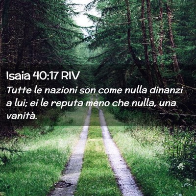 Picture 02 - Isaia 40:17 RIV - Tutte le nazioni son come nulla dinanzi a lui; ei - Bible Verse Picture