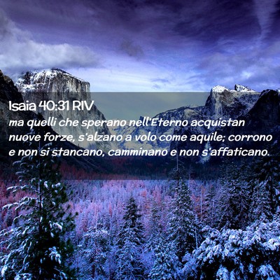 Picture 02 - Isaia 40:31 RIV - ma quelli che sperano nell’Eterno acquistan - Bible Verse Picture