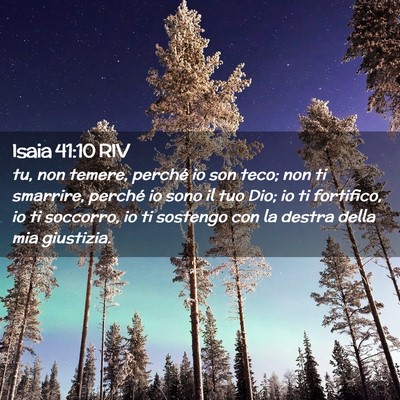 Picture 02 - Isaia 41:10 RIV - tu, non temere, perché io son teco; non ti - Bible Verse Picture