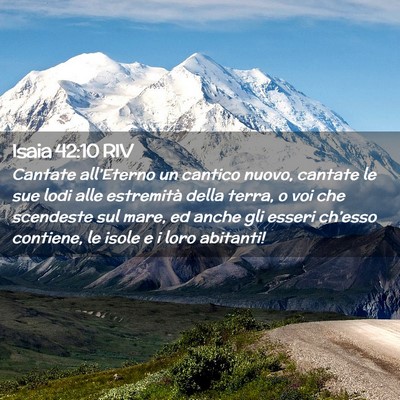 Picture 02 - Isaia 42:10 RIV - Cantate all’Eterno un cantico nuovo, cantate le - Bible Verse Picture