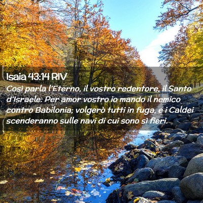 Picture 02 - Isaia 43:14 RIV - Così parla l’Eterno, il vostro redentore, il - Bible Verse Picture