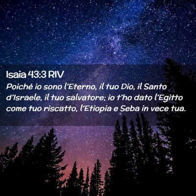 Picture 02 - Isaia 43:3 RIV - Poiché io sono l’Eterno, il tuo Dio, il Santo - Bible Verse Picture