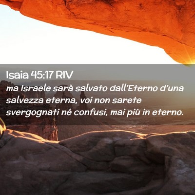 Picture 02 - Isaia 45:17 RIV - ma Israele sarà salvato dall’Eterno d’una - Bible Verse Picture