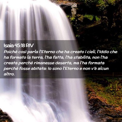 Picture 02 - Isaia 45:18 RIV - Poiché così parla l’Eterno che ha creato i - Bible Verse Picture
