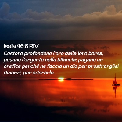 Picture 02 - Isaia 46:6 RIV - Costoro profondono l’oro dalla loro borsa, - Bible Verse Picture