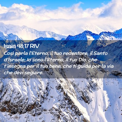 Picture 02 - Isaia 48:17 RIV - Così parla l’Eterno, il tuo redentore, il - Bible Verse Picture
