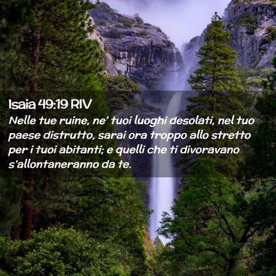 Picture 02 - Isaia 49:19 RIV - Nelle tue ruine, ne’ tuoi luoghi desolati, nel - Bible Verse Picture
