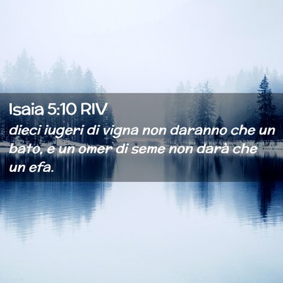 Picture 02 - Isaia 5:10 RIV - dieci iugeri di vigna non daranno che un bato, e - Bible Verse Picture