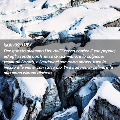 Picture 02 - Isaia 5:25 RIV - Per questo avvampa l’ira dell’Eterno contro - Bible Verse Picture