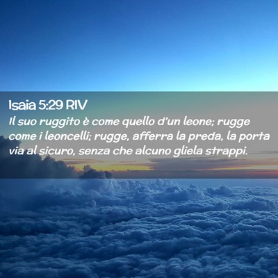 Picture 02 - Isaia 5:29 RIV - Il suo ruggito è come quello d’un leone; rugge - Bible Verse Picture