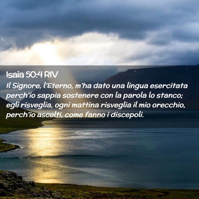 Picture 02 - Isaia 50:4 RIV - Il Signore, l’Eterno, m’ha dato una lingua - Bible Verse Picture