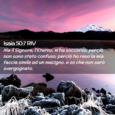 Picture 02 - Isaia 50:7 RIV - Ma il Signore, l’Eterno, m’ha soccorso; - Bible Verse Picture