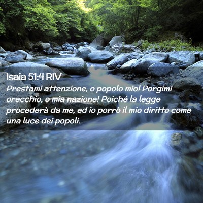 Picture 02 - Isaia 51:4 RIV - Prestami attenzione, o popolo mio! Porgimi - Bible Verse Picture