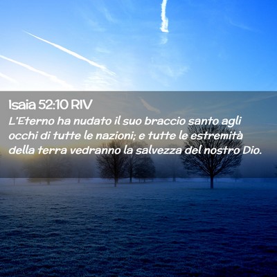 Picture 02 - Isaia 52:10 RIV - L’Eterno ha nudato il suo braccio santo agli - Bible Verse Picture