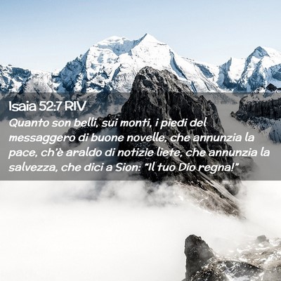 Picture 02 - Isaia 52:7 RIV - Quanto son belli, sui monti, i piedi del - Bible Verse Picture